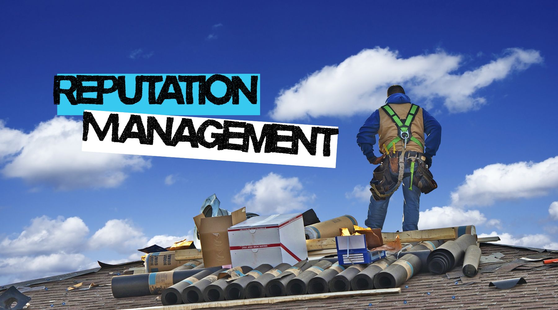 Reputation management for roofers